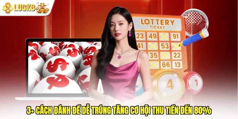 3+ Cách Đánh Đề Dễ Trúng Tăng Cơ Hội Thu Tiền Đến 80%