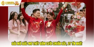 Giải Mã Giấc Mơ Thấy Đám Cưới Chuẩn Xác, Uy Tín Nhất