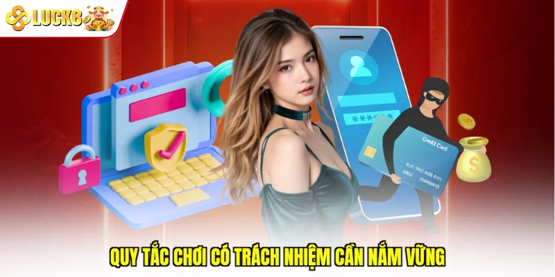 Quy tắc chơi có trách nhiệm cần nắm vững